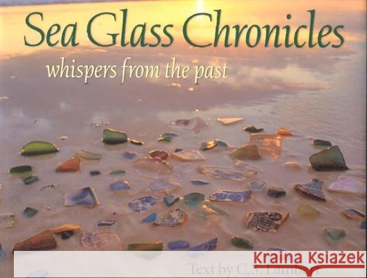 Sea Glass Chronicles C. S. Lambert Pat Hanbery 9780892725083 Down East Books