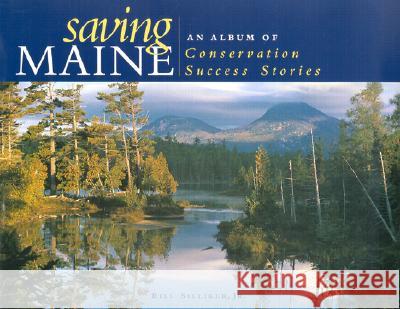 Saving Maine Bill, Jr. Silliker 9780892725663 Down East Books