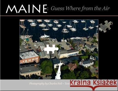 Maine: Guess Where from the Air Feil, Charles 9780892727131