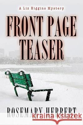Front Page Teaser : A Liz Higgins Mystery Rosemary Herbert 9780892728527 Down East Books