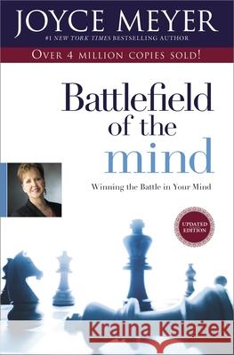 Battlefield of the Mind: Winning the Battle in Your Mind Joyce Meyer 9780892968268