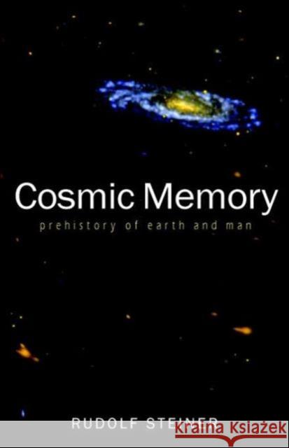 Cosmic Memory: The Story of Atlantis, Lemuria, and the Division of the Sexes (Cw 11) Steiner, Rudolf 9780893452278