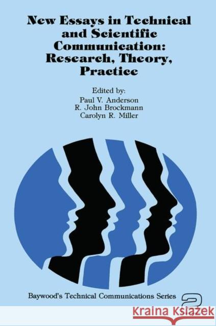 New Essays in Technical and Scientific Communication: Research, Theory, Practice Anderson, Paul 9780895030368