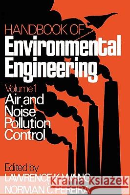 Air and Noise Pollution Control: Volume 1 Wang, Lawrence K. 9780896030015 Humana Press