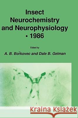 Insect Neurochemistry and Neurophysiology - 1986 Borkovec, A. B. 9780896031197