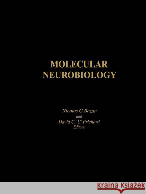 Molecular Neurobiology David C. U David C. U'Prichard Nicolas G. Bazan 9780896031524