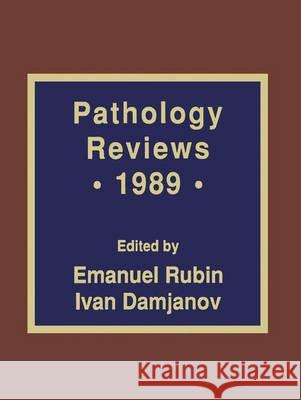 Pathology Reviews - 1989 Rubin, Emanuel 9780896031623 Humana Press