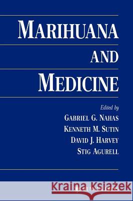 Marihuana and Medicine Gabriel G. Nahas Kenneth M. Sutin David J. Harvey 9780896035935 Humana Press