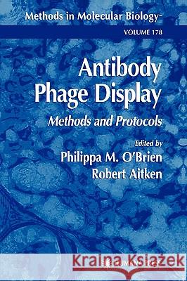 Antibody Phage Display: Methods and Protocols O'Brien, Philippa M. 9780896037113 Humana Press