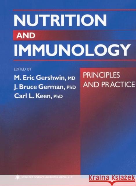 Nutrition and Immunology: Principles and Practice Gershwin, M. Eric 9780896037199 Humana Press