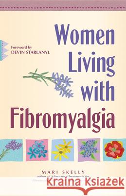 Women Living with Fibromyalgia Skelly, Mari 9780897933421