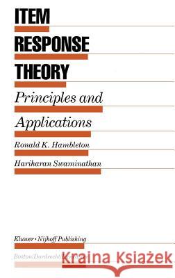 Item Response Theory: Principles and Applications Hambleton, Ronald K. 9780898380651