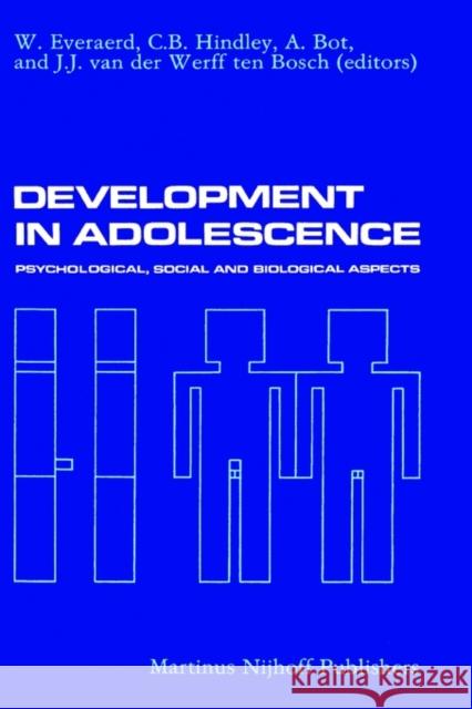 Development in Adolescence: Psychological, Social and Biological Aspects Everaerd, W. 9780898385816