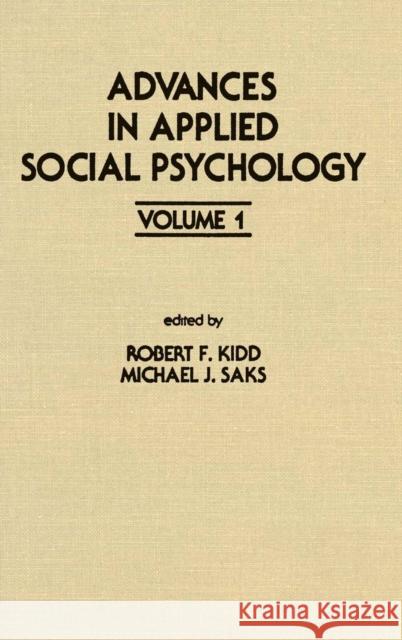 Advances in Applied Social Psychology: Volume 1 Kidd, R. F. 9780898590272 Taylor & Francis