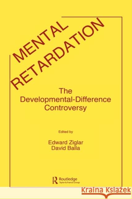 Mental Retardation: The Developmental-Difference Controversy Zigler, E. 9780898591705 Taylor & Francis