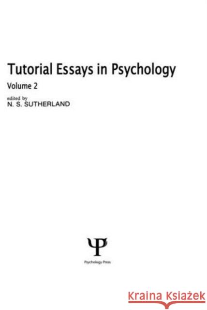 Tutorial Essays in Psychology : Volume 2 N. S. Sutherland N. S. Sutherland  9780898591996 Taylor & Francis