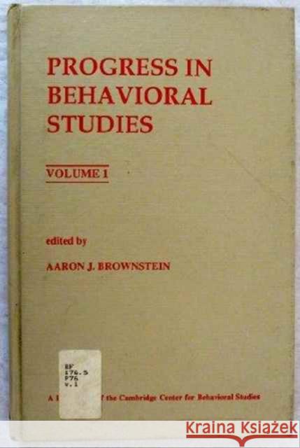 Progress in Behavioral Studies: Volume 1 Epstein, Robert 9780898595116 Taylor & Francis