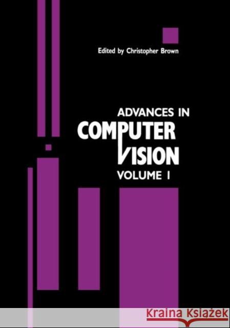 Advances in Computer Vision : Volume 1 C. Brown Christopher Brown C. Brown 9780898596489 Taylor & Francis