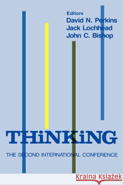 Thinking: The Second International Conference Perkins, D. N. 9780898598056 Taylor & Francis