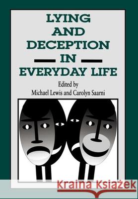 Lying and Deception in Everyday Life Lewis, Michael 9780898628944 Guilford Publications
