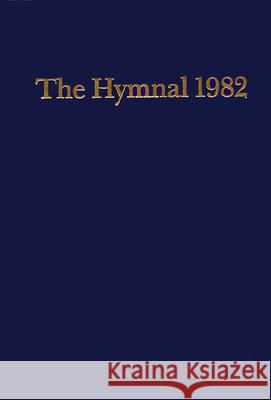 Episcopal Hymnal 1982 Blue: Basic Singers Edition Church Publishing 9780898691207 Cistercian Publications Inc