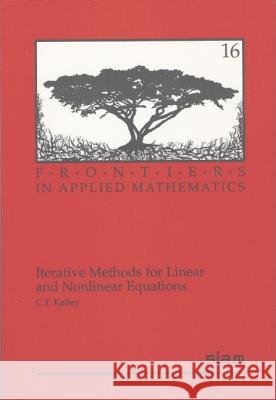 Iterative Methods for Linear and Nonlinear Equations Kelley, C. T. 9780898713527 0