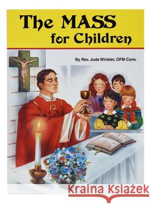 The Mass for Children Judy Winkler 9780899424897 Catholic Book Publishing Company