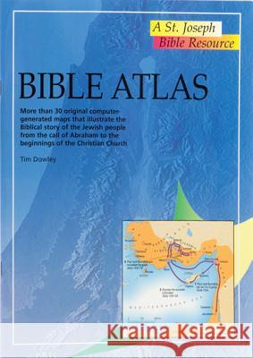 Bible Atlas: More Than 30 Original Computer-Generate Maps That Illustrate the Biblical Story of the Jewish People from the Dowley, Tim 9780899426549 Catholic Book Publishing Corporation