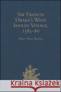 Sir Francis Drake's West Indian Voyage, 1585-86   9780904180015 Second Series