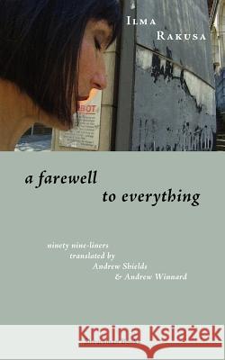 A Farewell to Everything Ilma Rakusa, Andrew Shields, Andrew Winnard 9780907562771 Shearsman Books