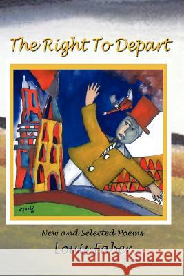 The Right to Depart Louis Faber 9780911051308 Plain View Press