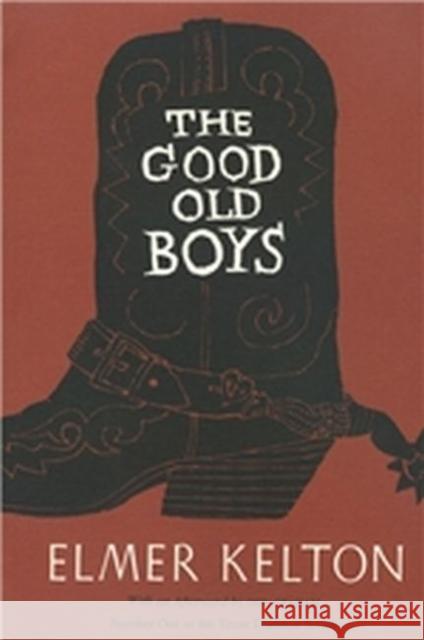 The Good Old Boys Kelton, Elmer 9780912646978 Texas Christian University Press