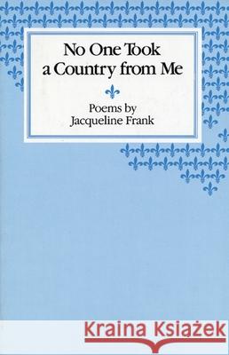 No One Took a Country from Me Jacqueline Frank 9780914086376 Alice James Books
