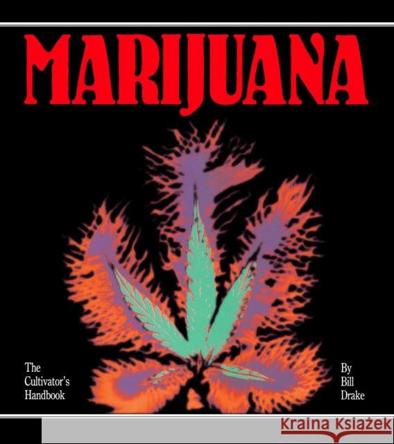 Cultivator's Handbook of Marijuana William Drake 9780914171539 Ronin Publishing (CA)