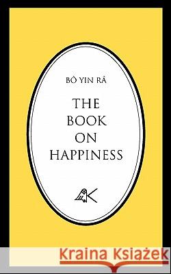 The Book on Happiness Bô Yin Râ 9780915034048 Kober Press