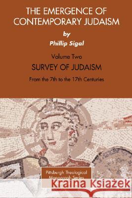 Emergence of Contemporary Judaism: v. 2 Phillip Sigal 9780915138142