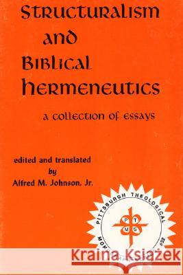 Structuralism and Biblical Hermeneutics Alfred M Johnson, Jr 9780915138180