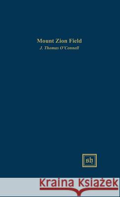 Mount Zion Field O'Connell J Thomas 9780916379391 Scripta Humanistica