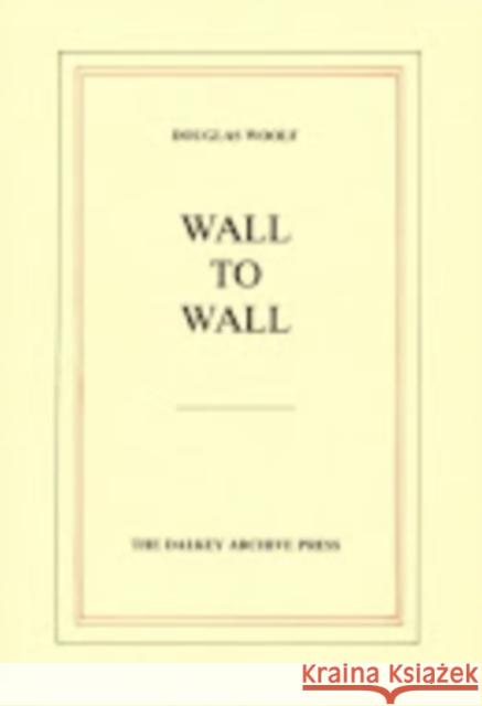 Wall to Wall Woolf, Douglas 9780916583064