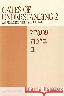 Gates of Understanding: Shaarei Bina, for the Days of Awe Lawrence A. Hoffman Chaim Stern A. Stanley Dreyfus 9780916694845 Central Conference of American Rabbis