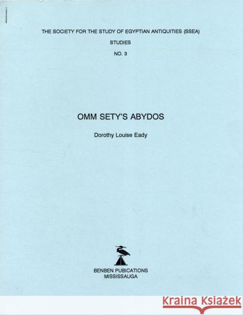 Omm Sety's Abydos Dorothy Louise Eady 9780920808092 Benben Publications