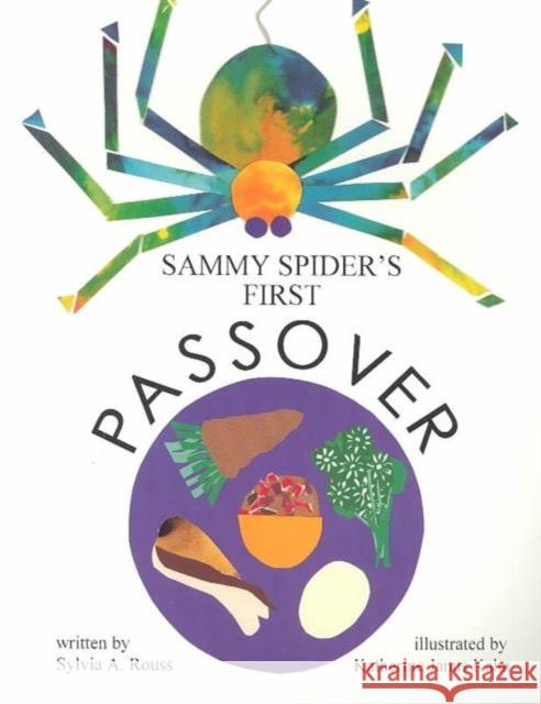 Sammy Spider's First Passover Sylvia Rouss Katherine Janus Kahn 9780929371825 Kar-Ben Publishing