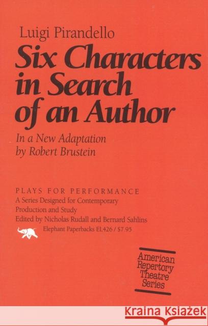 Six Characters in Search of an Author Luigi Pirandello Robert Brustein 9780929587585