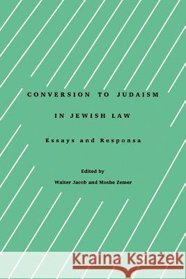 Conversion to Judaism in Jewish Law Jacob, Walter 9780929699059 Berghahn Books