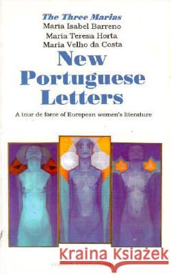 New Portuguese Letters Maria Isabel Barreno Helen R. Lane Faith Gillespie 9780930523985