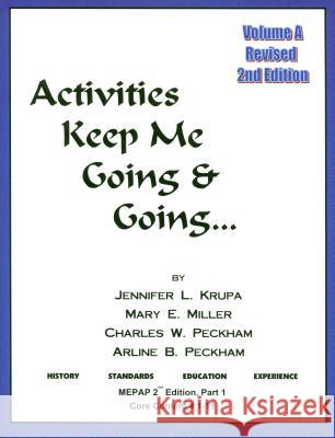 Activities Keep Me Going and Going: Volume A Krupa, Jennifer L. 9780931990083 Idyll Arbor