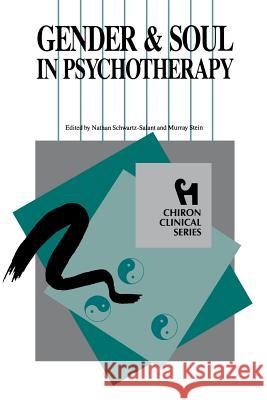 Gender and Soul in Psychotherapy (Chiron Clinical Series) Schwartz-Salant Nathan 9780933029514 Chiron Publications