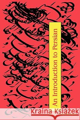 An Introduction to Persian (3rd Edition) Wheeler M. Thackston 9780936347295 Ibex Publishers