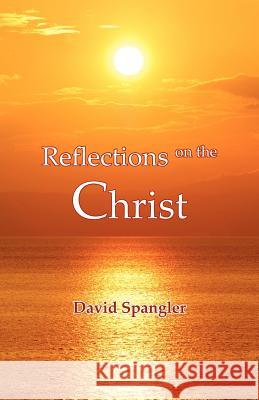 Reflections on the Christ David Spangler   9780936878331