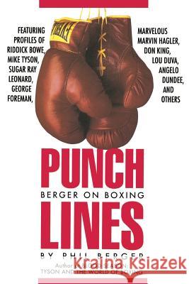 Punch Lines: Berger on Boxing Phil Berger Bert Randolph Sugar 9780941423953 Four Walls Eight Windows